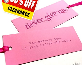CLEARANCE / Pink Breast Cancer Patient Gift Ideas / Never Give Up BOOKMARK Inspirational Quote / The darkest hour / Gifts Under 10