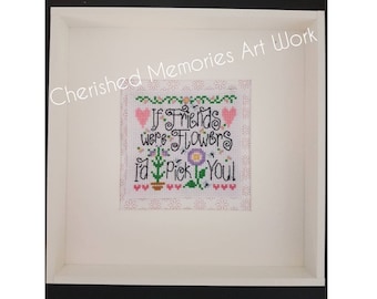 If friends were flowers id pick you frame