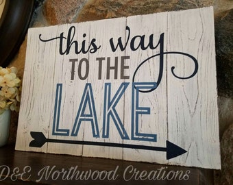 Homemade Rustic This Way to the Lake Wood Sign