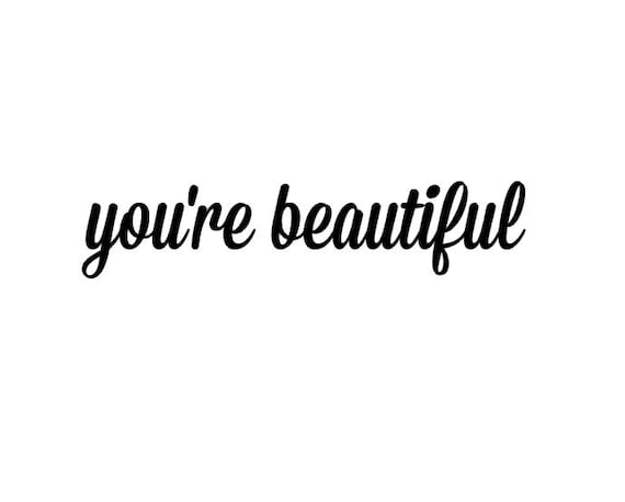 You're Beautiful Wall Decal You are Beautiful Vinyl