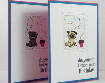 Pug Belated Birthday Card, Pug Birthday Card, Pug Card