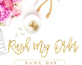 Rush My Order, Rush My Design, Rush My Proof