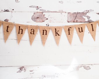 READY TO SHIP Thankful Banner, Thanksgiving Burlap Banner, Thanksgiving Garland, Thanksgiving Banner, B019