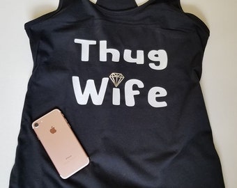 Thug Wife tank - Bride tank - Gift for Bride - Thug Wife shirt - Bridal Shower gift - Wife gift - Black tank top - Thug life Tank Top