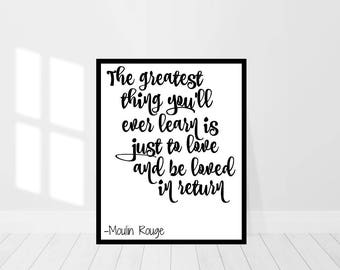 Moulin Rouge Print - Moulin Rouge Wall Art - Digital Print - The Greatest Thing Is To Love And Be Loved In Return - Moulin Rouge