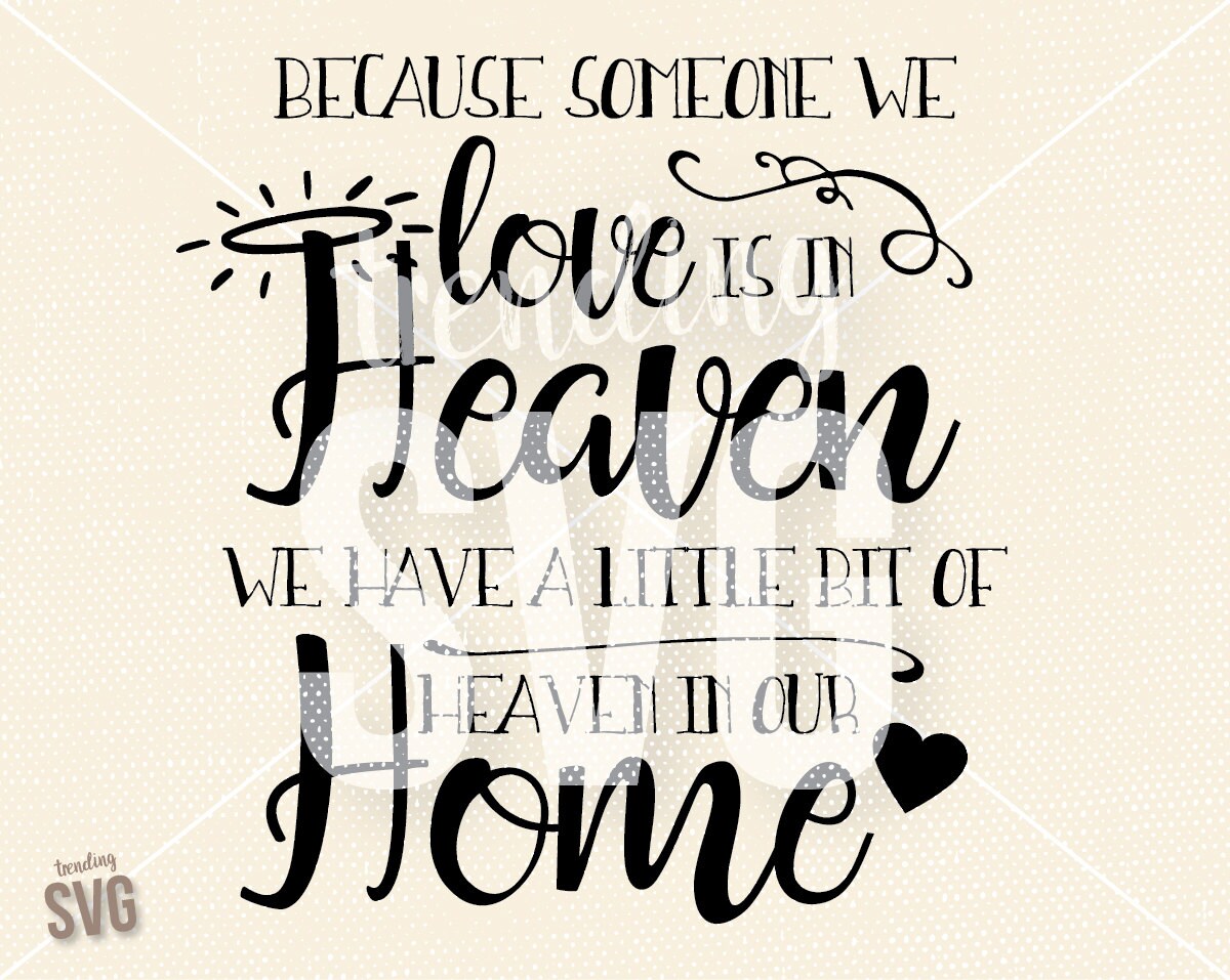 Download Someone We Love In Heaven SVG Cutting File Heaven Our Home