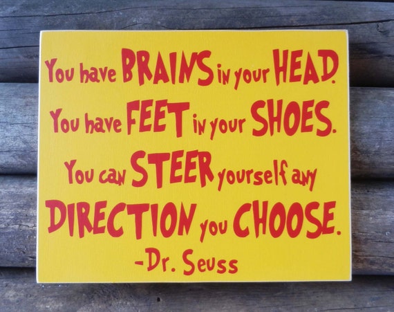 You Have Brains In Your Head Dr. Seuss Quote Success Wood