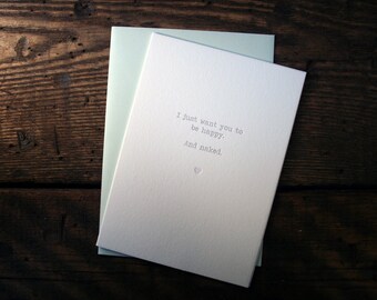 Letterpress Printed "I Just Want You To Be Happy..." Card - single