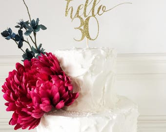 Hello Thirty Cake Topper • Thirty Topper • 30 Cake Topper • Dirty 30 Decor • Birthday Cake Topper • Anniversary Topper • 30 Party Decor