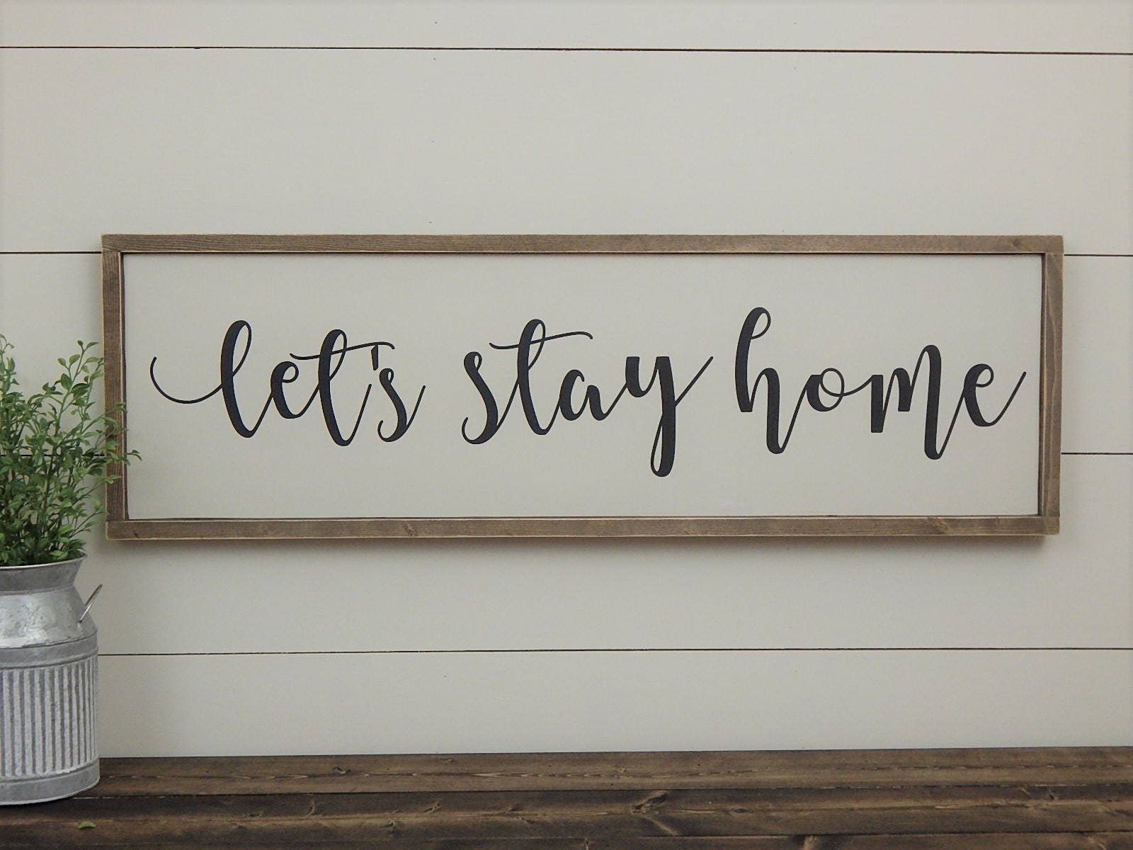 Let's Stay Home Sign White Farmhouse Sign Rustic Wood