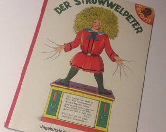 Der Struwwelpeter / Shockhead Peter / Heinrich Hoffmann Unique Classic Vintage German Childrens Book / Humorous Moral Lessons