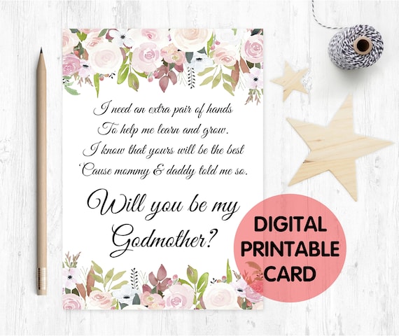 PRINTABLE will you be my godmother card, godmother card, printable godmother card, godmother poem, floral, i need an extra pair of hands