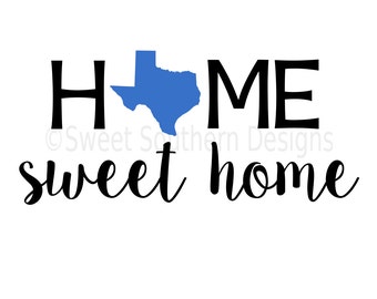 Free Free 215 Home Sweet Home Texas Svg SVG PNG EPS DXF File