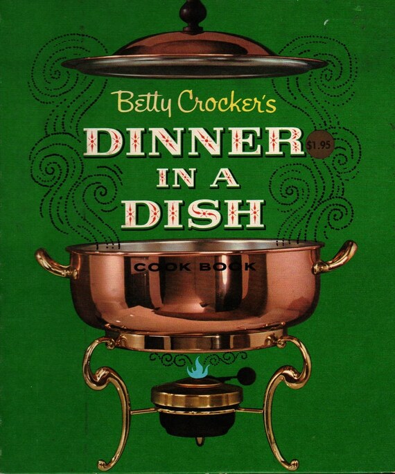 Betty Crocker's Dinner in a Dish – First Edition + Helen Federico + 1965 + Vintage Cook Book