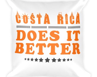Costa Rica Does It Better Square Pillow