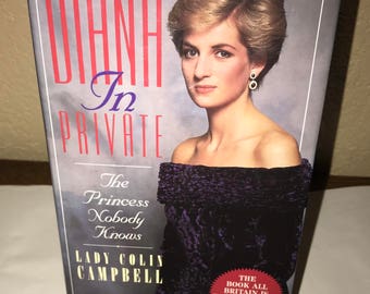 Diana In Private: The Princess Nobody Knows by Lady Colin Campbell-Hardcover Book-1992