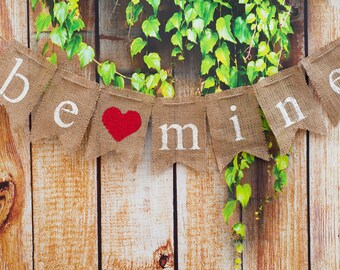 Be Mine Burlap Valentine Banner, Valentine's Day Banner, Valentine Photo Prop B002
