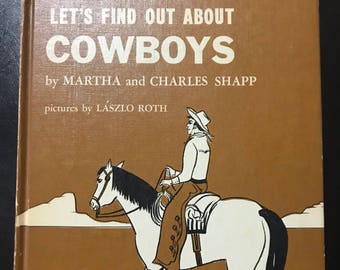Vintage Western Cowboy Book Lets Find Out About Cowboys Western Book 1963