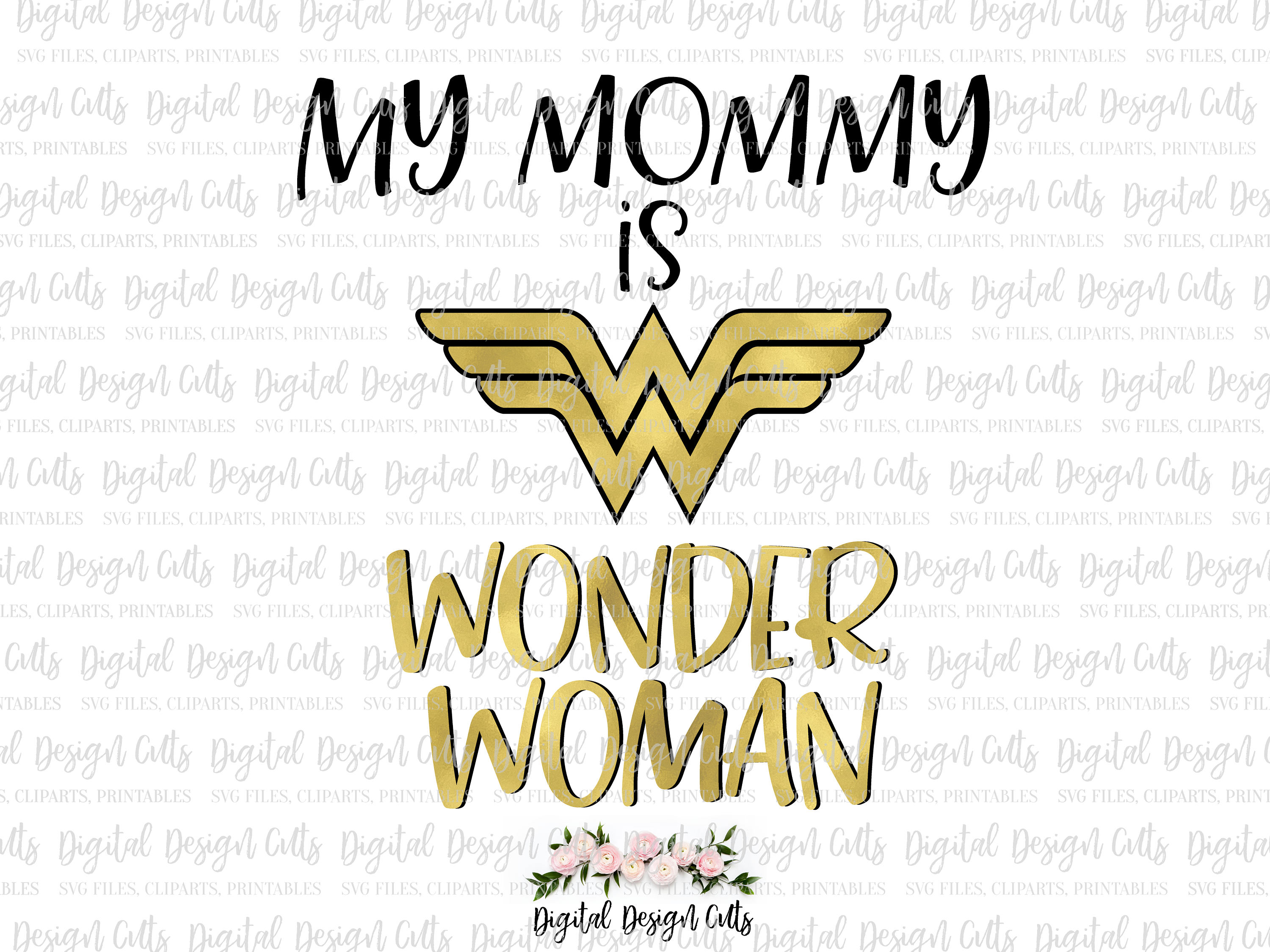 Download My Mommy is Wonder Woman Iron-on Wonder Woman Logo SVG