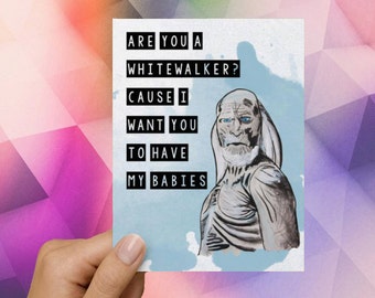 White Walker Game of Thrones Funny Love Card