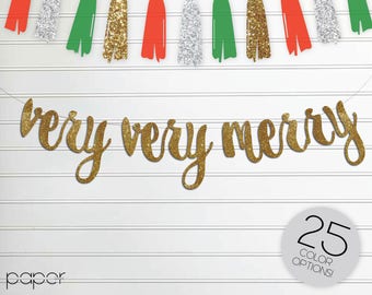 VERY VERY MERRY Custom Glitter Banner Garland Sign, xmas Decorations, Winter Mantle Home Decor, christmas santa Festive Party