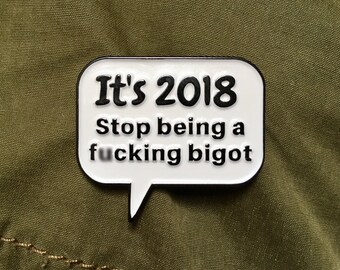Broche émail justice sociale / il 2018, cesser d’être un fanatique putain / féministe émail broche