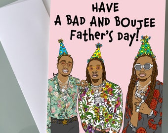 Migos Bad and Boujee Father's day Card, Funny Greeting Card, Father's day ,Trend Gift Rap Music Hip Hop Art Trendy Holiday Special Occasion