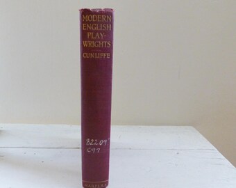 Modern English Play-wrights by John W. Cunliffe - vintage book, personal library, graduation gift ideas, college gift ideas, roaring '20s