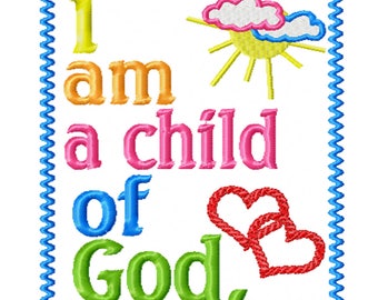 I Am a Child of God -An Inspirational Machine Embroidery Design