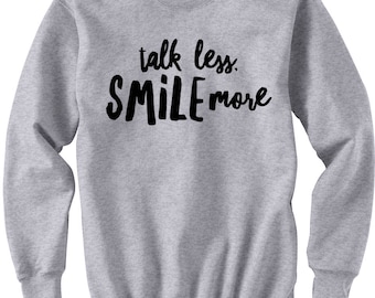 Talk Less Smile More Aaron Burr Sweatshirt Hamilton Shirt Hamilton Musical Alexander Hamilton Quotes Hamilton Lyrics Gift Ideas Teen Tumblr
