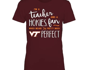 Perfect Teacher Virginia Tech Hokies T-shirt For Women Fan T-shirt | Tank | Hoodie - Gildan Women's T-shirt - Virginia - Free Shipping