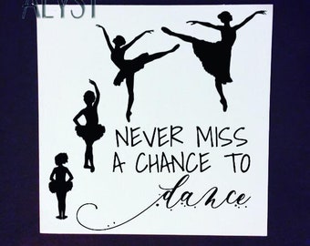 Never Miss a Chance to Dance Sign