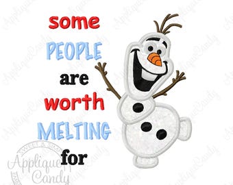 Frozen Snowman Applique 3 Machine Embroidery Design 4x4 5x5 6x6 7x7 8x8 OIaf Some people are worth melting for INSTANT DOWNLOAD