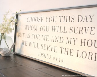 Choose this day whom you will serve but as for me and my house we will serve the Lord sign, as for me and my house sign, wood scripture sign