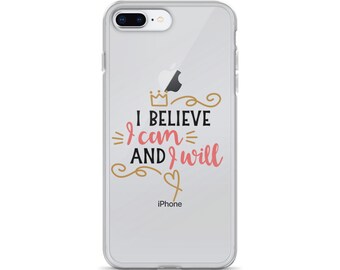 I Believe I Can and I Will iPhone Case