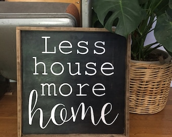 Less House More Home