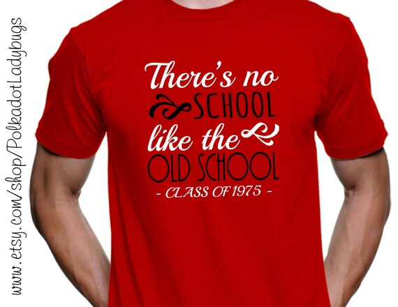 There's No School Like The Old School Senior Shirt High