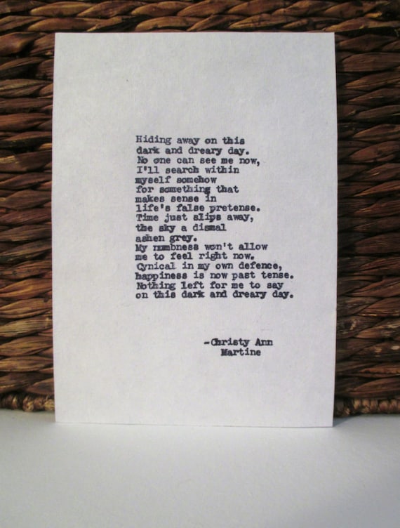 Dreary Day Poem ~ Depression Art ~ Dark Poetry ~ Sad Poems ~ Depressed ~ Typed Vintage Style Poetry Art ~ Grey Days ~ Sadness