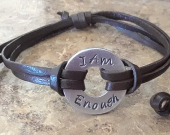 I Am Enough Bracelet - Hand Stamped I Am Enough Washer Bracelet - Adjustable Leather Bracelet - Inspirational Bracelet