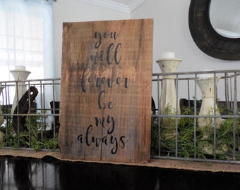 Forever My Always Wooden Sign