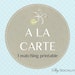 A La Carte Printable | Made to Match, Made to Order, Custom Made | Banner, Menu, Food Tent, Circles, Cupcake Wrappers, Gift Tags, Favor Bags