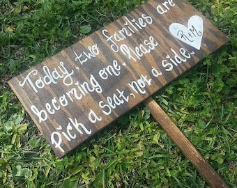 Pick a Seat Not a Side Sign - Wooden WEDDING SEATING SIGN, Wedding Welcome Sign, Wedding Ceremony Sign, Today Two Families Are Becoming One
