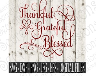 Thankful Grateful Blessed Svg, Religious Svg, Fall Svg, Svg File, Digital File, Eps, Png, JPEG, DXF, Svg, Cricut Svg, Silhouette Svg
