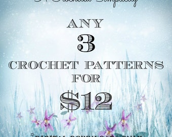 Crochet Pattern 3 Pack - Pick any 3 Individual Patterns - Permission to sell finished items