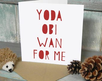 Funny Star Wars Greetings Card - Birthday - Anniversary - Valentines Day - Yoda Obi Wan For Me