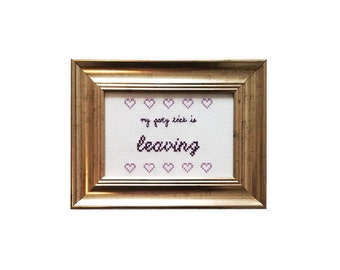 My Party Trick is Leaving framed cross stitch