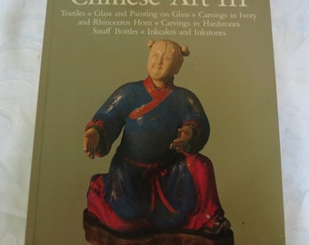 Chinese Art III - A Vintage Book Pertaining to The History of Chinese Artifacts