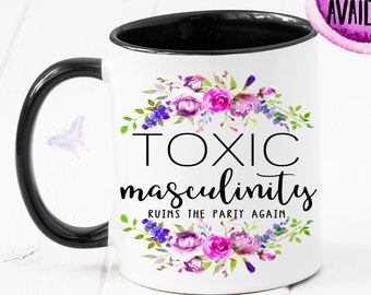 My Favorite Murder, Toxic Masculinity Ruins The Party Again Mug, SSDGM, MFM, My Favorite Murderino, Muderino, Gift For Murderino CM1100