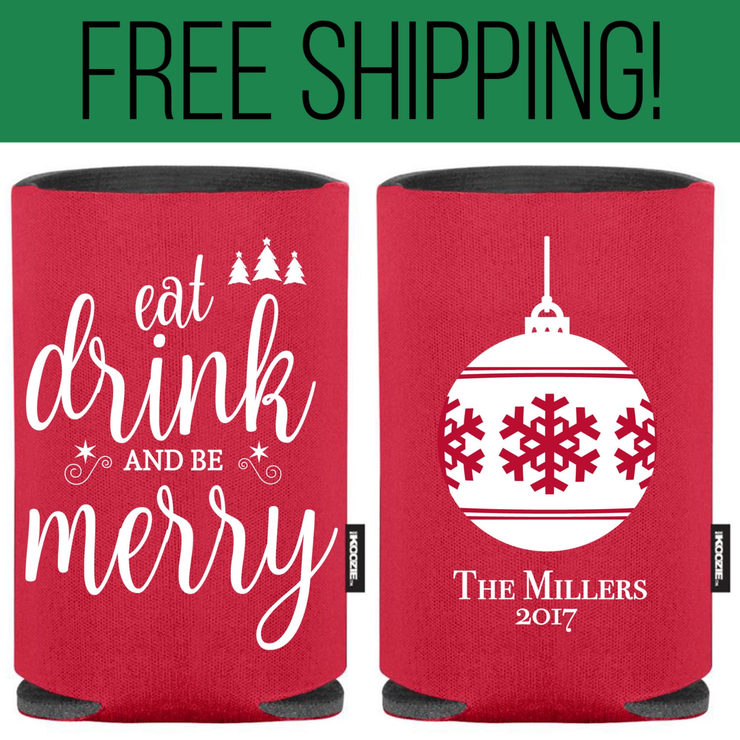 Eat Drink and be Merry KOOZIE ® Funny Christmas Koozie