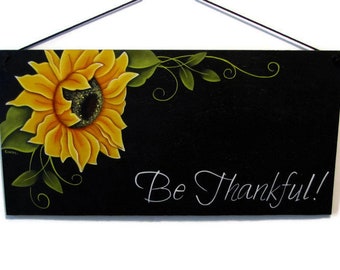 Sunflower "Be Thankful" Sign, Handpainted Wood, Hand Painted Primitive Home Decor Wall Art, Tole Decorative Painting